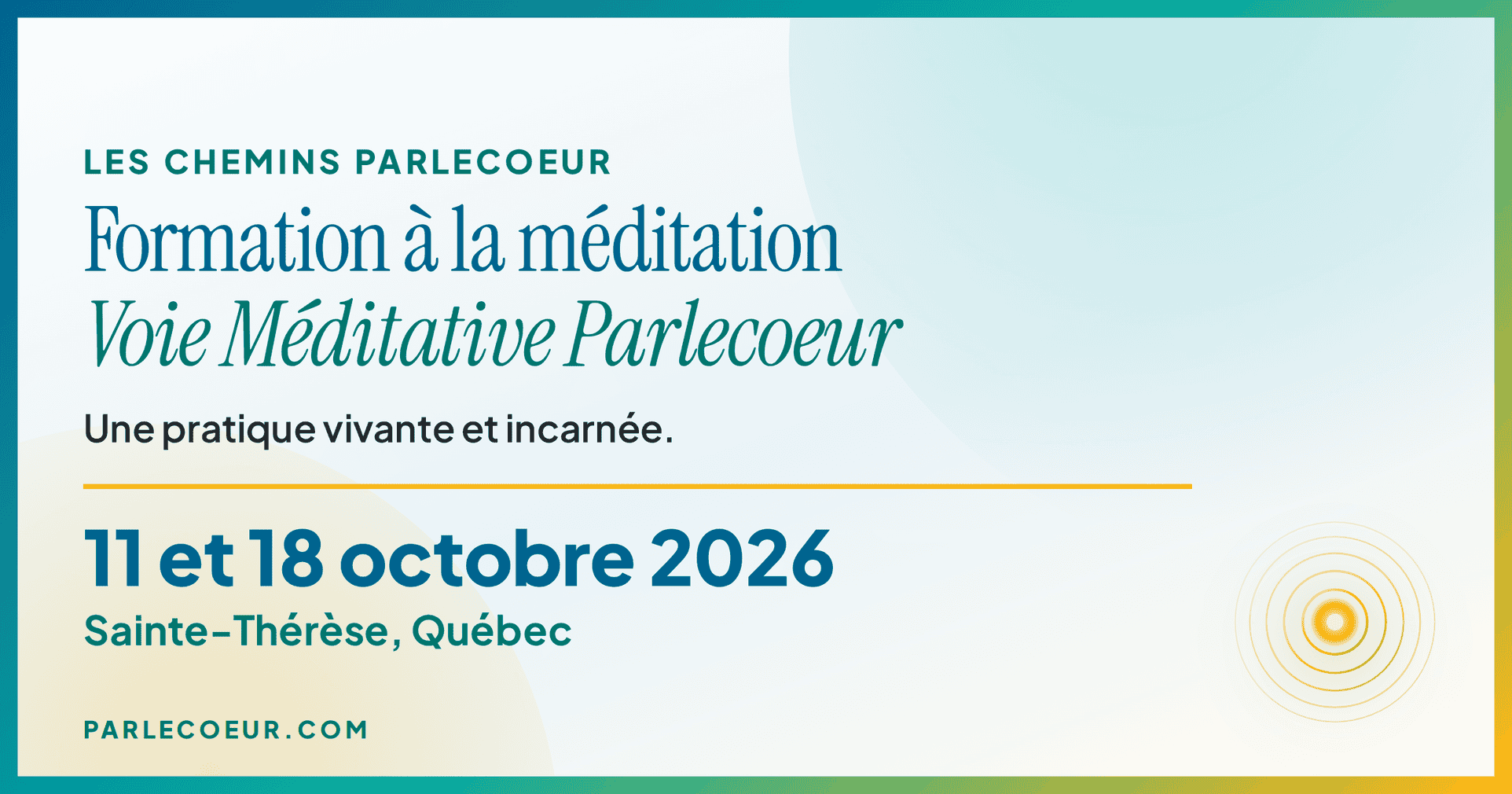 Formation à la méditation Voie Méditative Parlecoeur, deux journées complètes les 11 et 18 octobre 2026 à Sainte-Thérèse