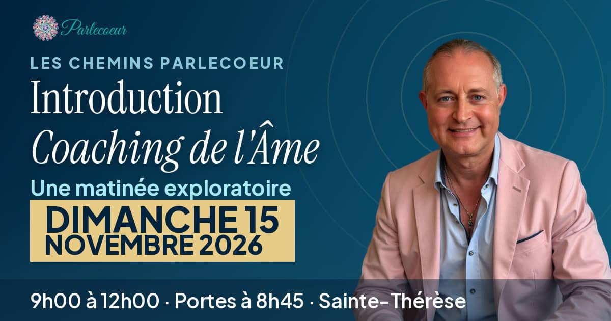 Pascal N. Paquette présente l'introduction à la formation Coaching de l'Âme, le dimanche 15 novembre 2026 à Sainte-Thérèse, de 9h00 à 12h00