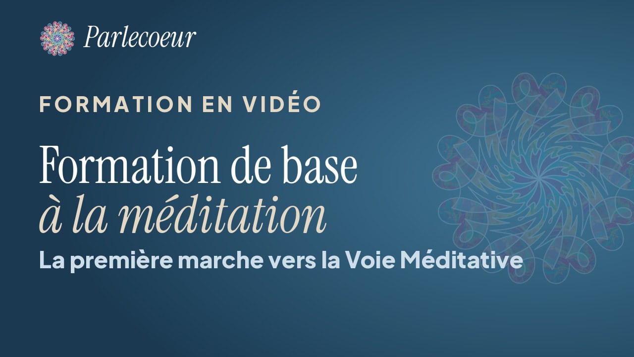 Formation de base à la méditation, Voie Méditative Parlecoeur