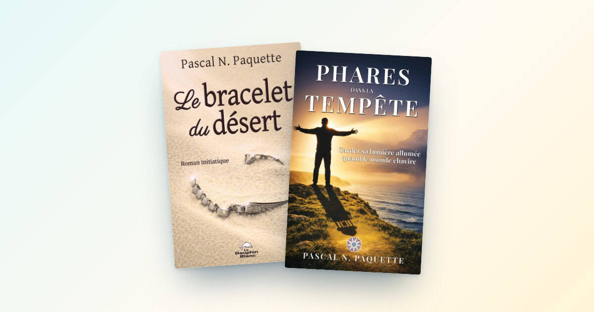 Le Bracelet du Désert et Phares dans la Tempête, de Pascal N. Paquette