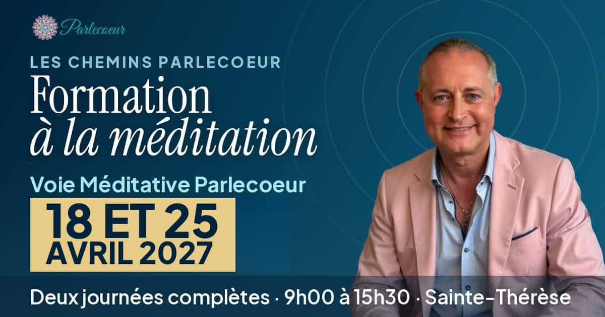 Pascal N. Paquette présente la formation à la méditation, Voie Méditative Parlecoeur, les dimanches 18 et 25 avril 2027 à Sainte-Thérèse, deux journées complètes de 9h00 à 15h30