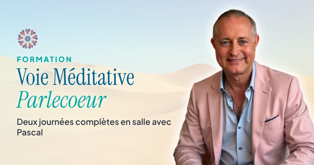 Formation à la Voie Méditative Parlecoeur avec Pascal N. Paquette